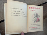 +* Vintage 1954 Children’s Friends of Jesus Story Book by Mary Alice Jones Illustrated Hardcover