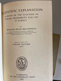 +* Scientific Explanation: Study of the Function of Theory, Probability and Law Braithwaite 1955 Lectures HC