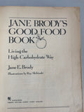 ** Vintage JANE BRODY’s Good Food Book The High Carbohydrate Way Softcover 350 Recipes 1987