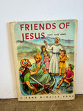 +* Vintage 1954 Children’s Friends of Jesus Story Book by Mary Alice Jones Illustrated Hardcover