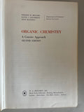 +* Organic Chemistry A Concise Approach 2nd Edition HC Menger Goldsmith Mandel 1975