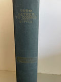+* From Aether to Cosmos Cosmology Science Celestine N. Bittle Hardcover 1947 3rd Printing