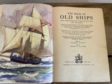 +* Vintage The Book of OLD SHIPS and Something of Their Evolution & Romance Hardcover 1935