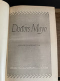 Vintage The Doctors Mayo by Helen Clapesattle 1943 Garden City Publishing