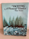 Vintage YACHTING A PICTORIAL HISTORY Peter Heaton  1973 Tabletop Sailing