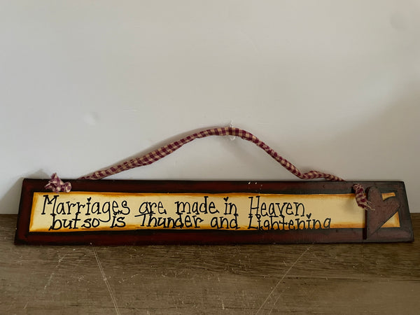 Wood & Tin Sign Marriages Are Made in Heaven But So Is Thunder and Lightning Rustic Look