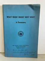 a* What? When? Where? Why? Who? In Freemasonry, Masonic Service Association 1964