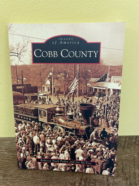 € COBB COUNTY Georgia Images of America 2005 History Paden/McTyre Softcover 127 pgs