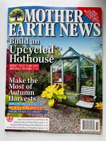 NEW Mother Earth News Magazine November 2022 Upcycled Hothouse Issue #314 Fall Harvest