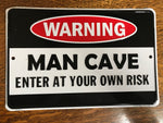 a** WARNING Man Cave Enter At Your Own Risk Tin Metal Sign  Barware