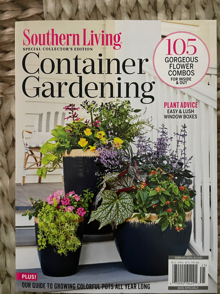 NEW Southern Living CONTAINER GARDENING Magazine Special Collector’s Edition May 2022