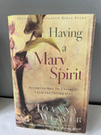 € Having a Mary Spirit-Allowing God to Change Us from the Inside Out Joanna Weaver PB