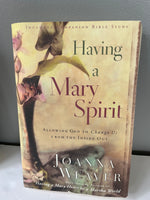 € Having a Mary Spirit-Allowing God to Change Us from the Inside Out Joanna Weaver PB