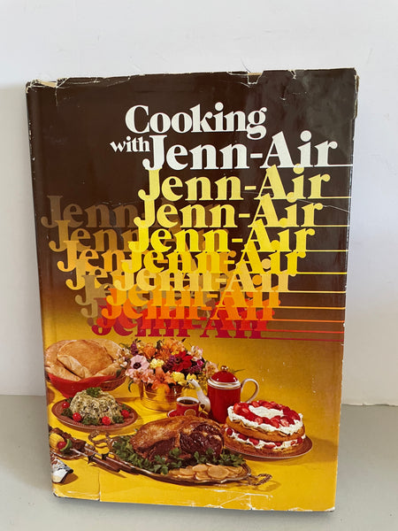 Vintage COOKING WITH JENN-AIR 1980 Hardbound Illustrated 182 pgs