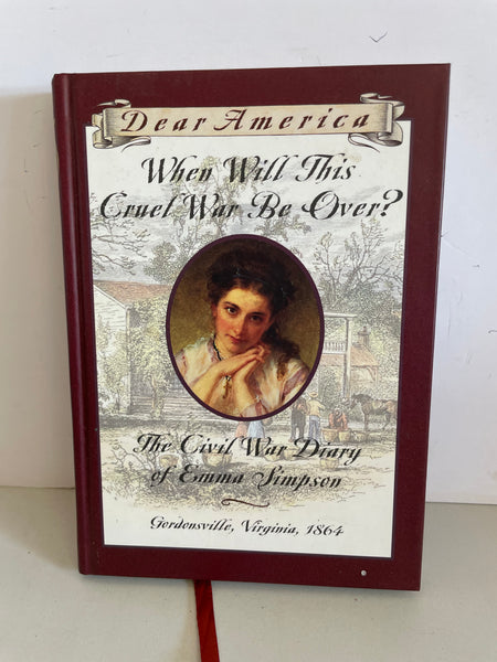 € Vintage WHEN WILL THIS CRUEL WAR BE OVER? THE CIVIL WAR DIARY of Emma Simpson Hardcover Book