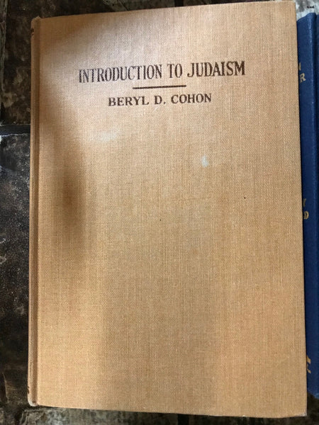 *Vintage 1958 INTRODUCTION TO JUDAISM A Book for The JEWISH YOUTH Beryl D. Cohon Hardcover Retired