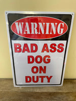 NEW Warning BAD ASS DOG On Duty No Trespassing Tin Metal Sign Sealed