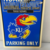 € Kansas Jayhawks 2008 NCAA Men’s National Champions PARKING ONLY Sign 12x18